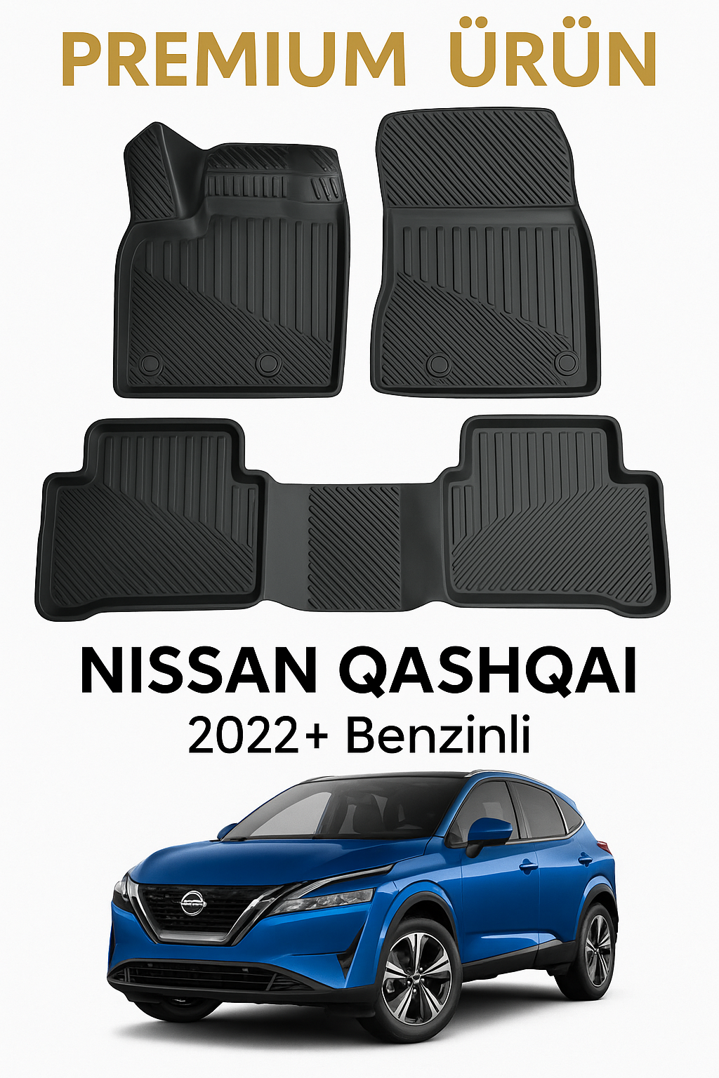 Nissan Qashqai 2022+ Benzinli Uyumlu 3D Oto Paspas Premium