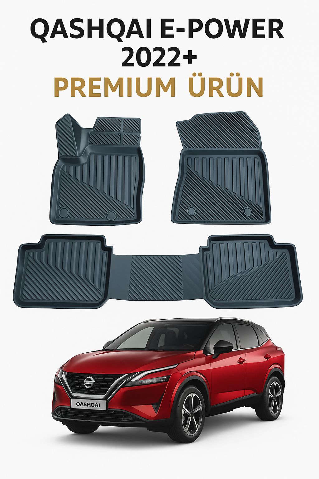 Nissan Qashqai E-Power 2022+ Uyumlu 3D Havuzlu Oto Paspas Premium