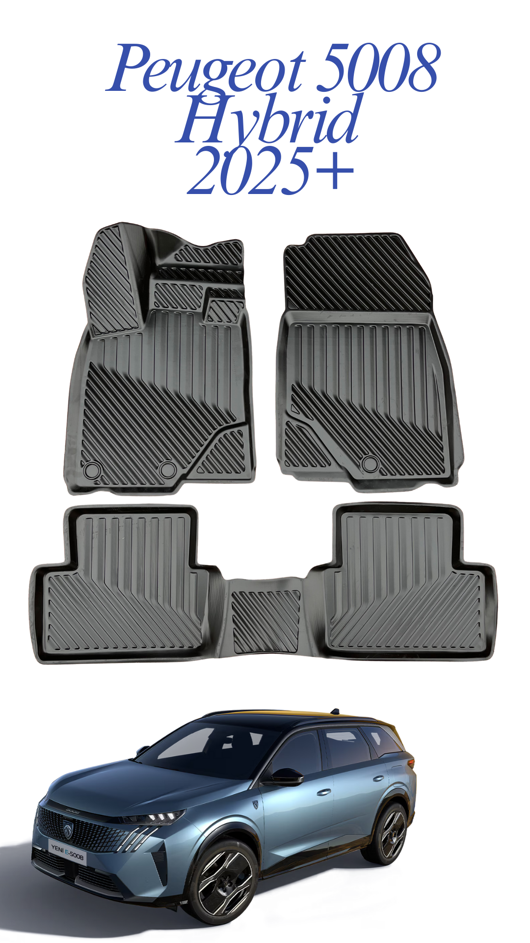 Peugeot 5008 Hybrid 2025+ Uyumlu 3D Oto Paspas Premium