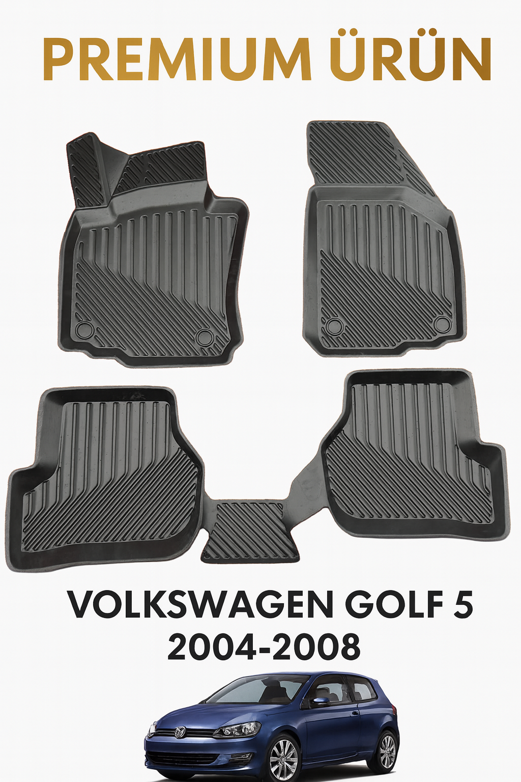 Volkswagen Golf 5 2004-2008 Uyumlu 3D Oto Paspas Premium