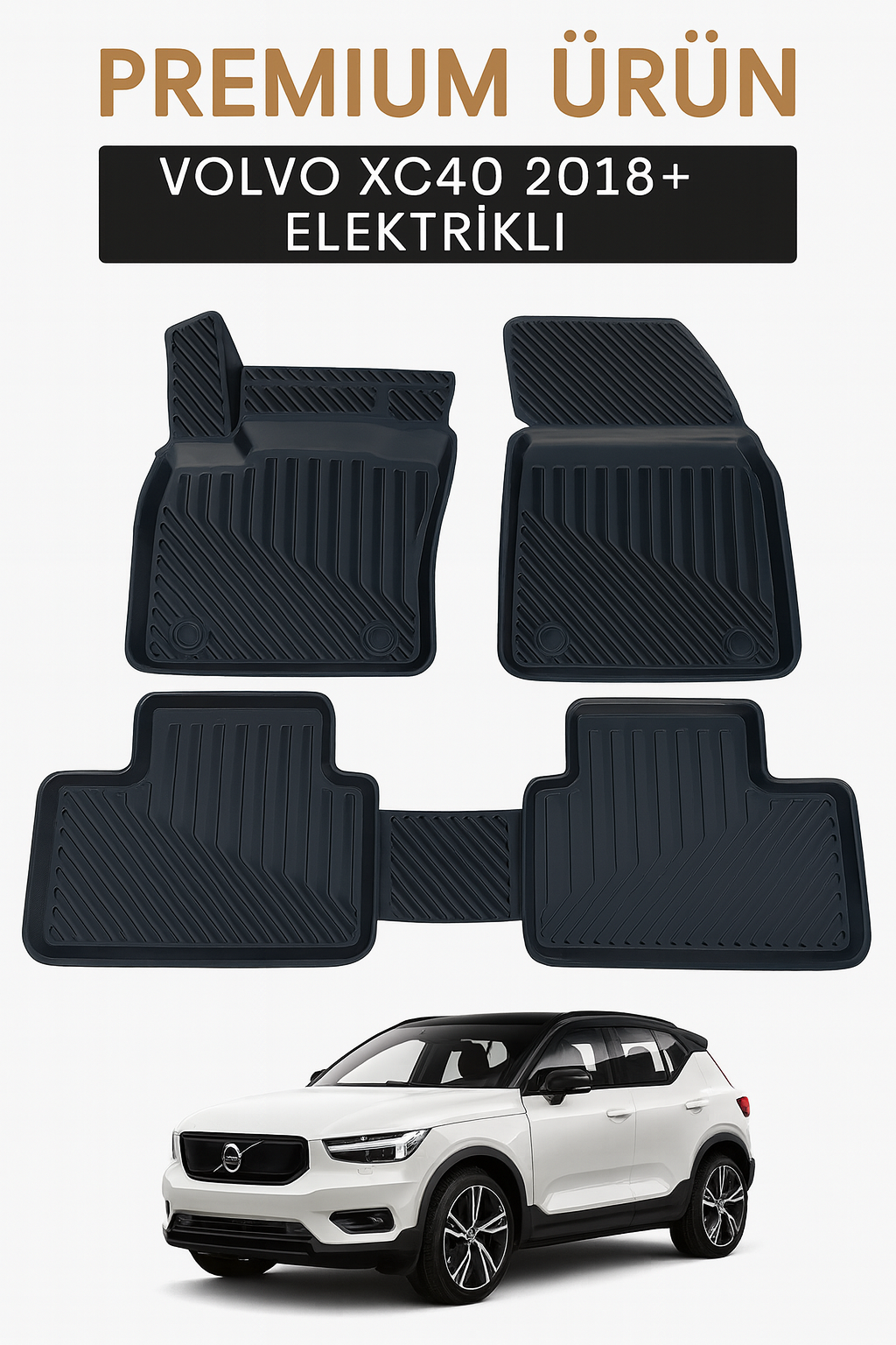 Volvo XC40 (Elektrikli) 2018+ Uyumlu 3D Oto Paspas Premium