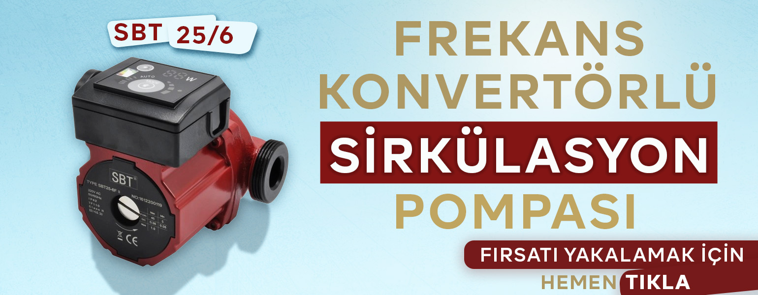 25/6 Frekans Konvertörlü Sirkülasyon Pompasında Kaçırılmayacak Fırsat!
