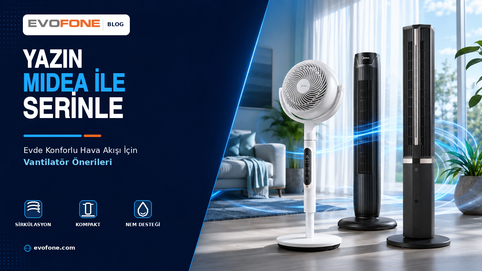 Midea Vantilatör Modelleri ve Serinleme Önerileri