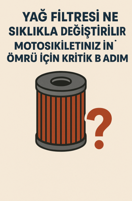 Yağ Filtresi Ne Sıklıkla Değiştirilir? Motosikletinizin Ömrü İçin Kritik Bir Adım Kapak Resmi