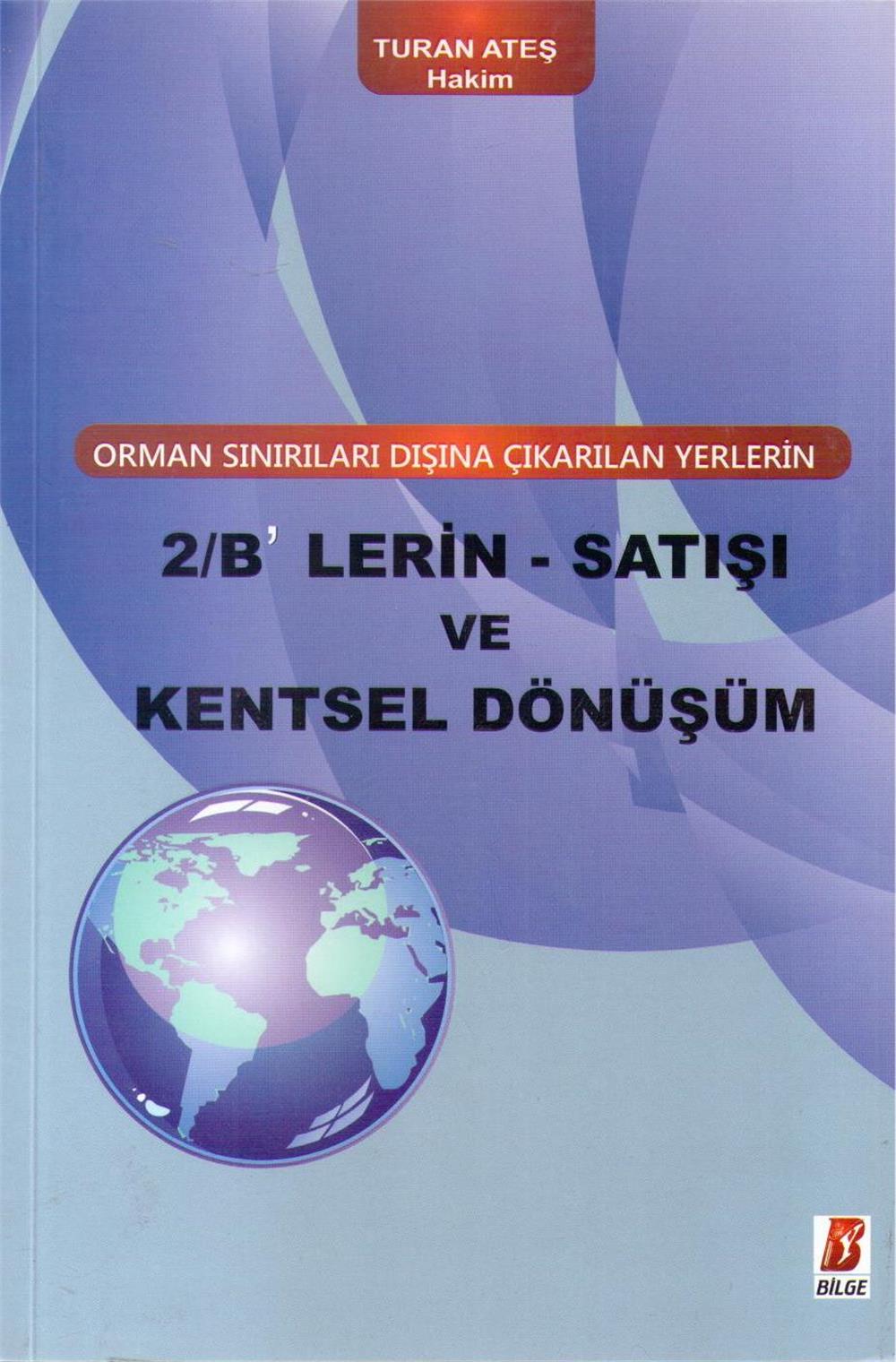 2/B'lerin - Satışı ve Kentsel Dönüşüm