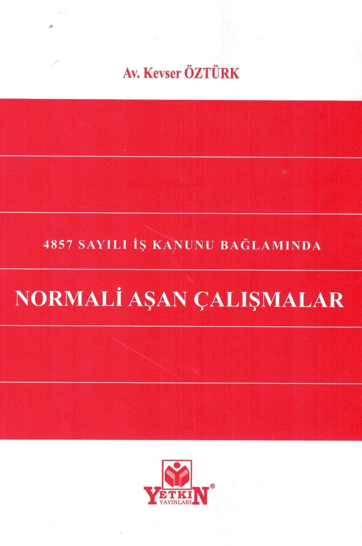 4857 Sayılı İş Kanunu Bağlamında Normali Aşan Çalışmalar