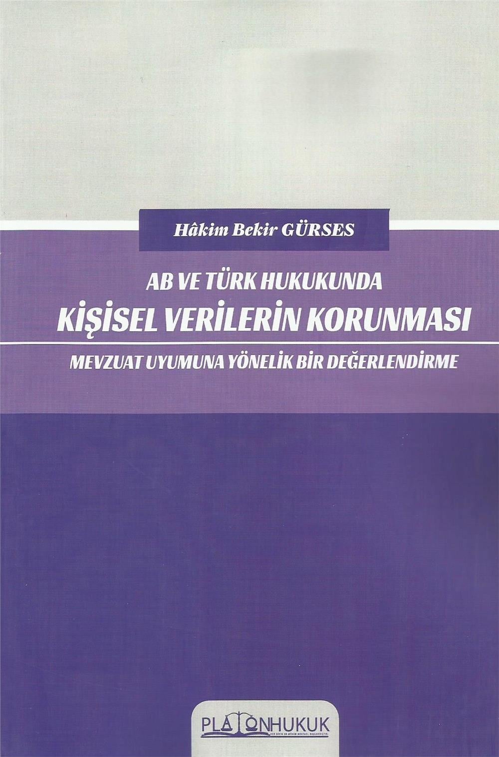 AB ve Türk Hukukunda Kişisel Verilerin Korunması