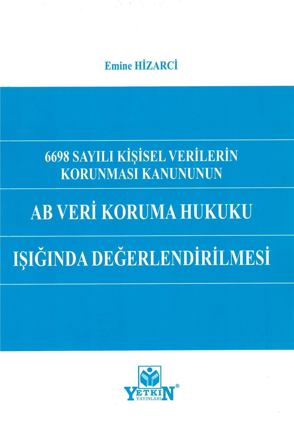 AB Veri Koruma Hukuku Işığında Değerlendirilmesi