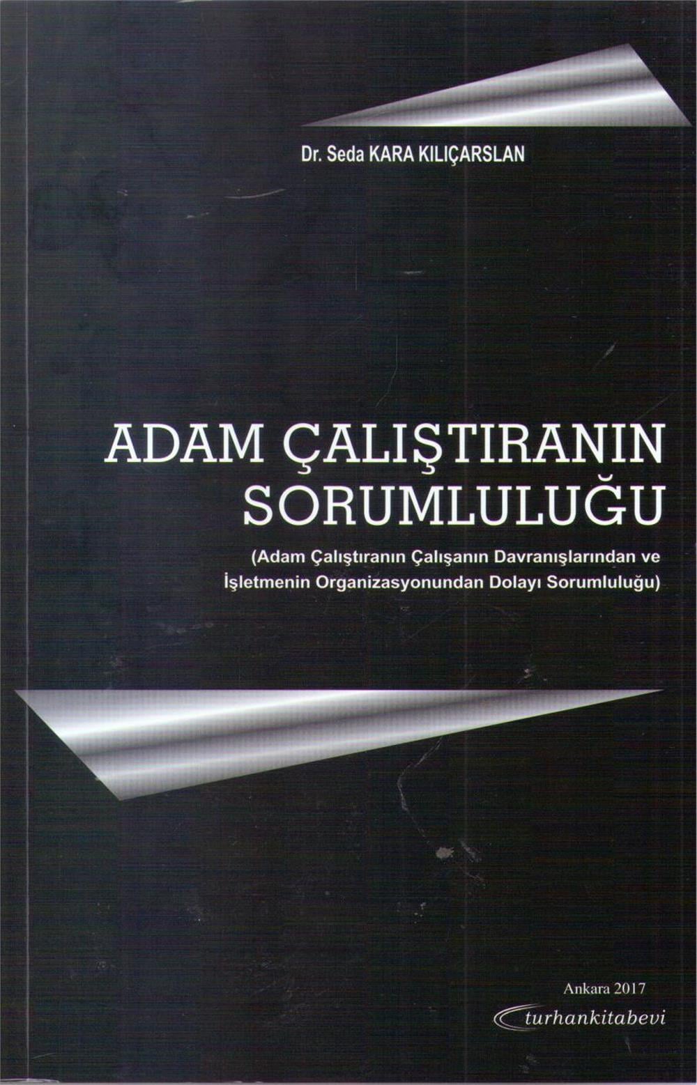 Adam Çalıştıranın Sorumluluğu