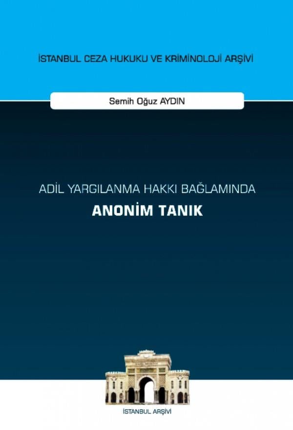 Adil Yargılanma Hakkı Bağlamında Anonim Tanık