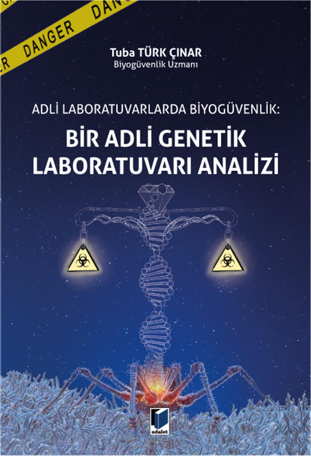Adli Laboratuvarlarda Biyogüvenlik: Bir Adli Genetik Laboratuvarı Analizi
