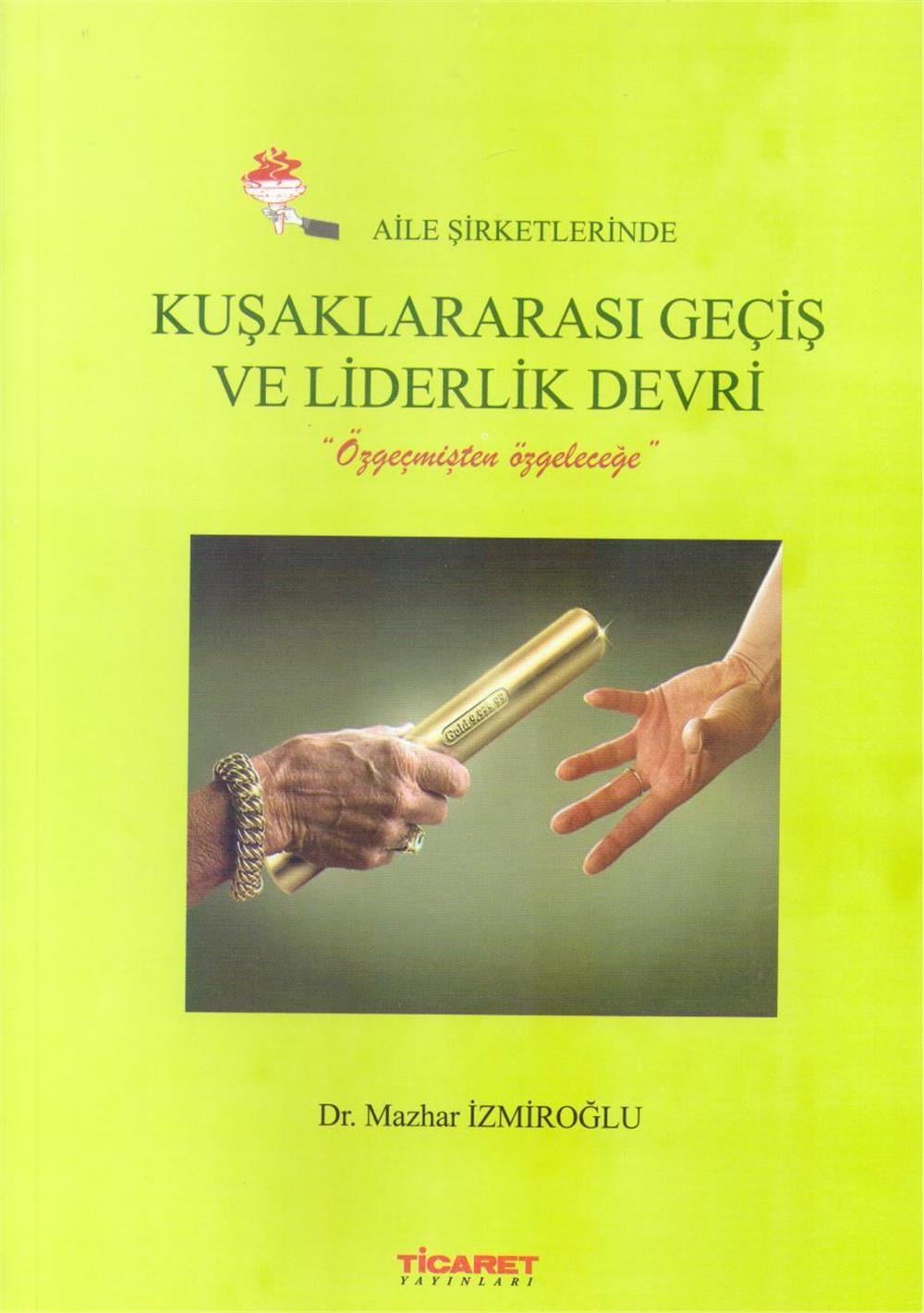 Aile Şirketlerinde Kuşaklararası Geçiş ve Liderlik Devri