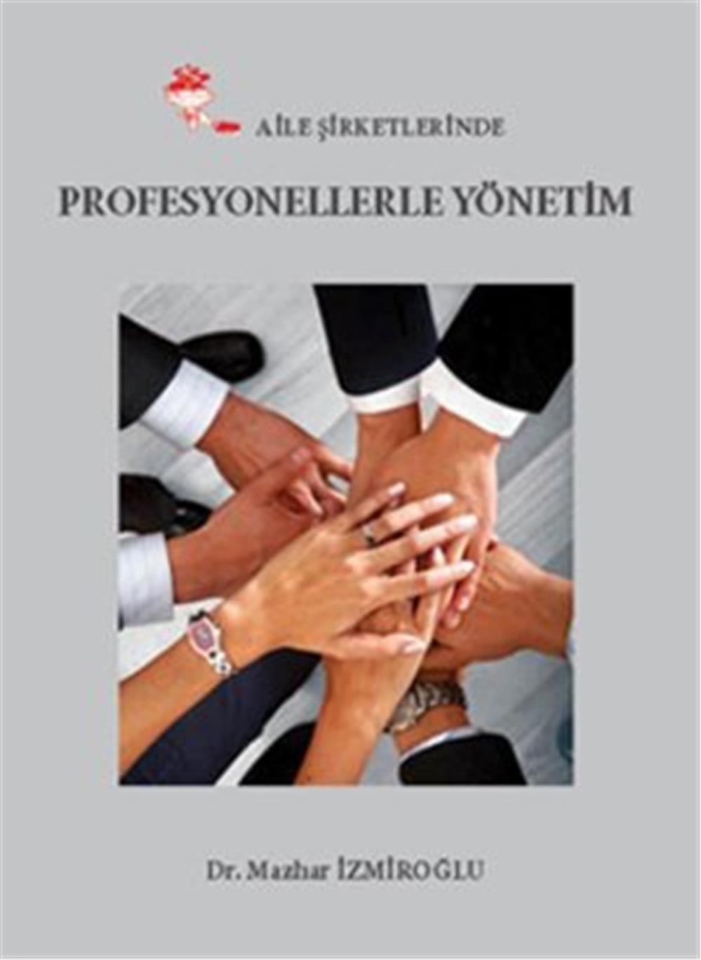 Aile Şirketlerinde Profesyonellerle Yönetim