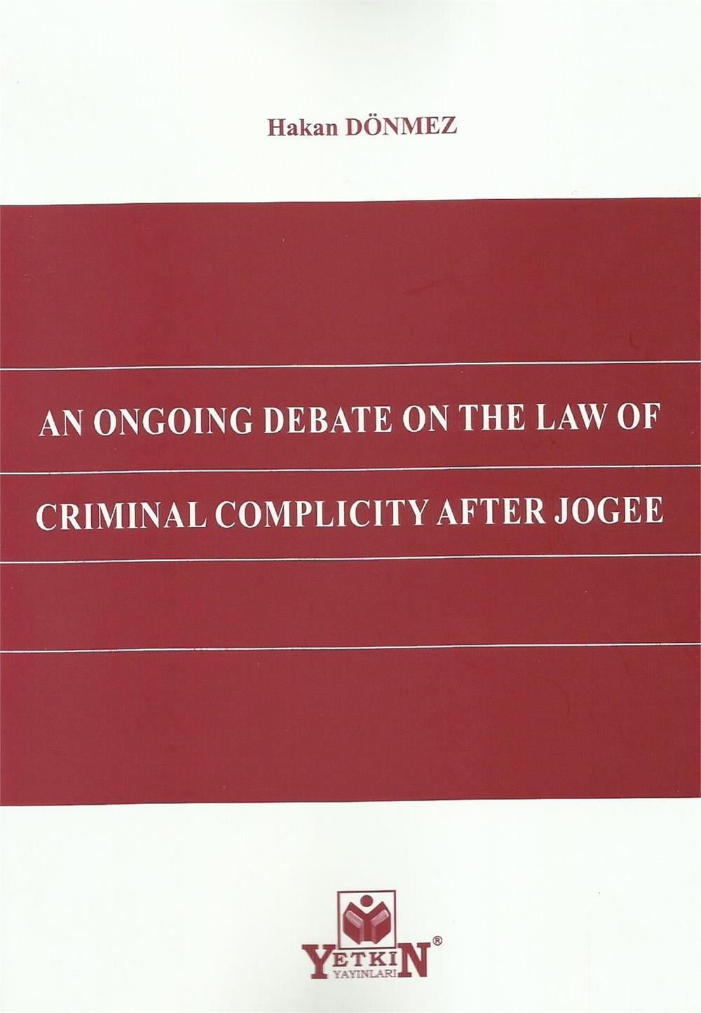 An Ongoıng Debate On The Law Of Crımınal Complıcıty After Jogee