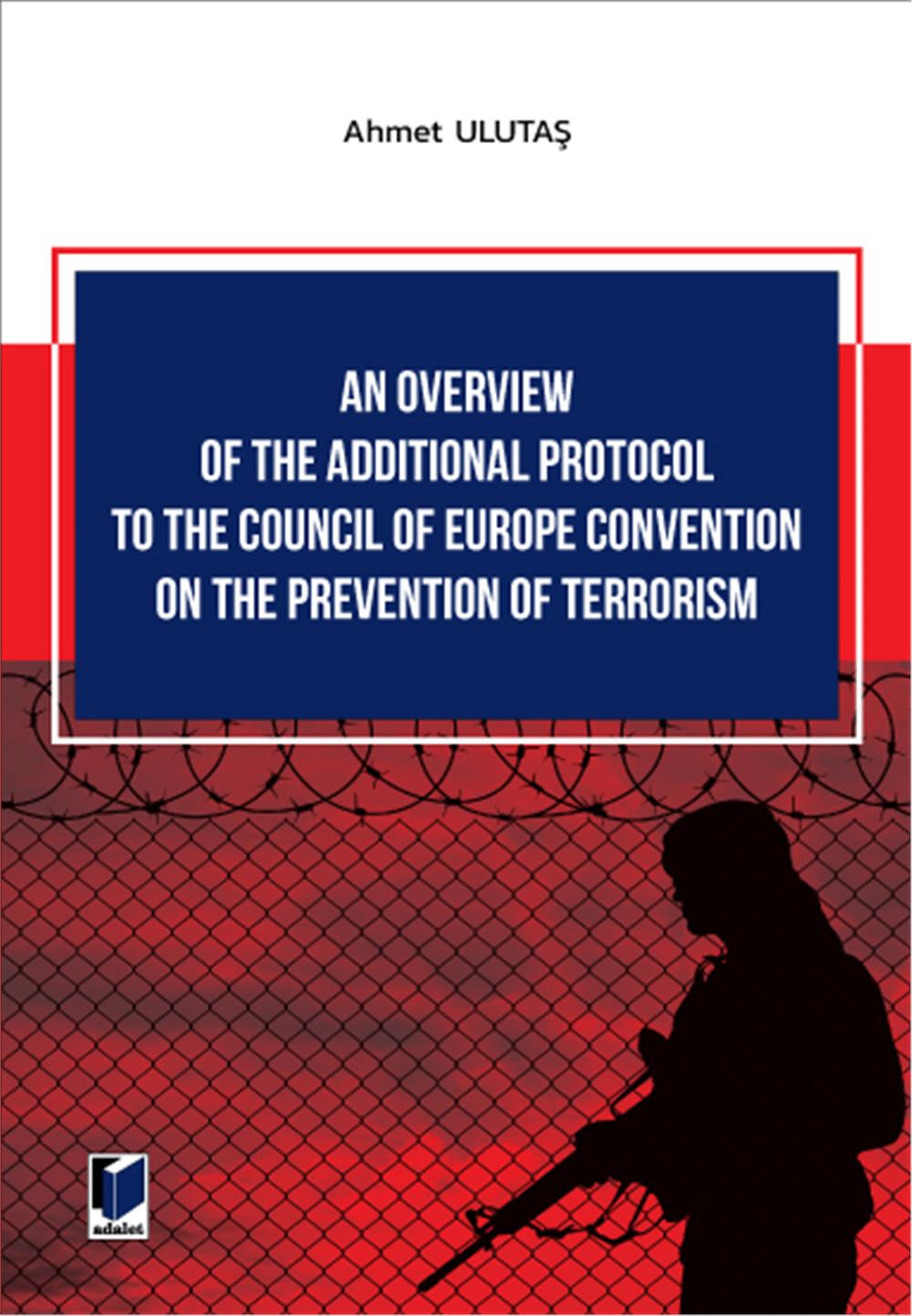 An Overview of The Additional Protocol to The Council of Europe Convention on The Prevention of Terrorism