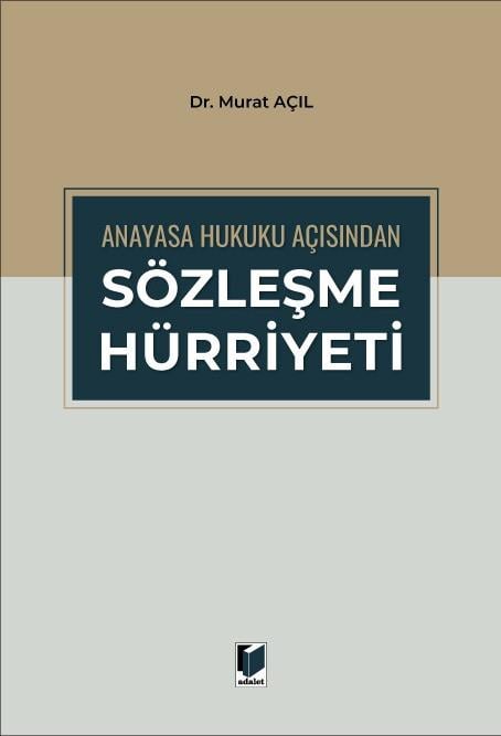 Anayasa Hukuku Açısından Sözleşme Hürriyeti