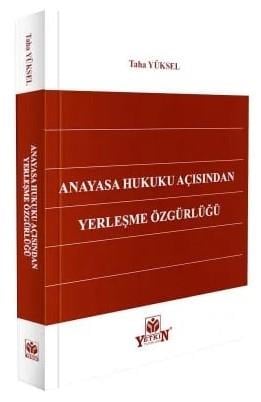Anayasa Hukuku Açısından Yerleşme Özgürlüğü