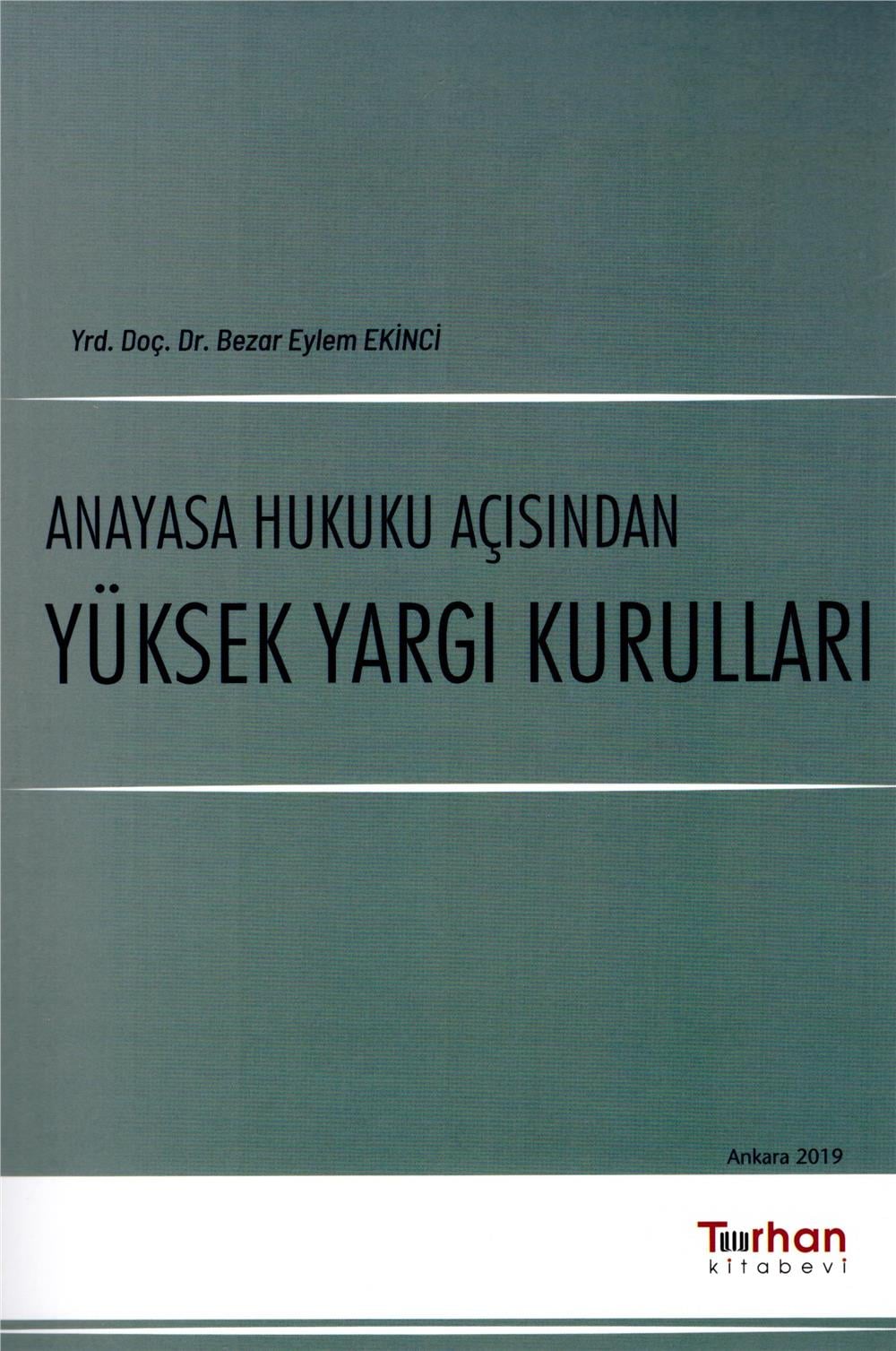 Anayasa Hukuku Açısından Yüksek Yargı Kurulları