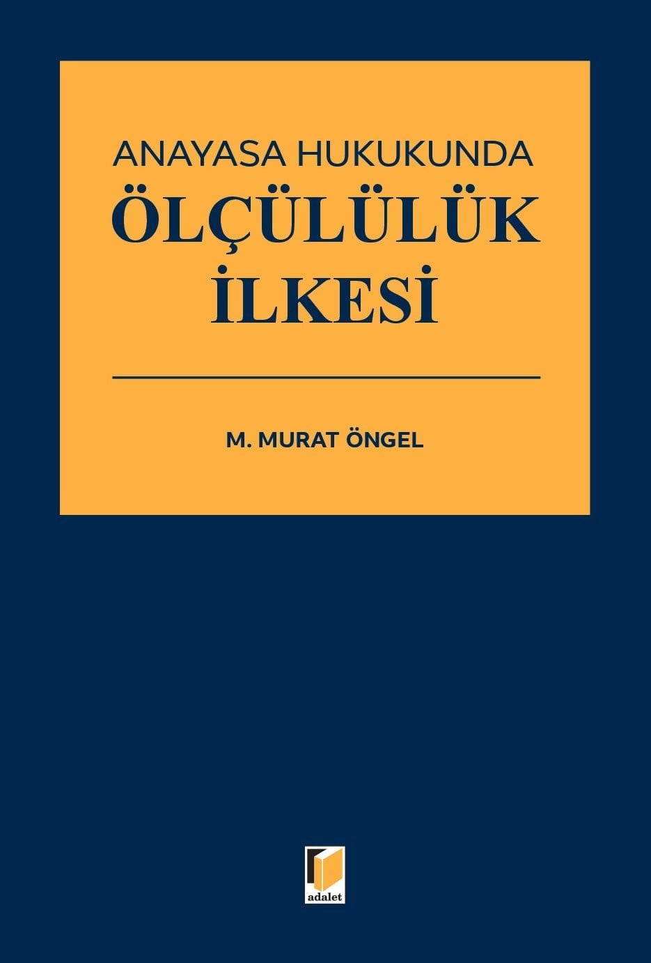 Anayasa Hukukunda Ölçülülük İlkesi