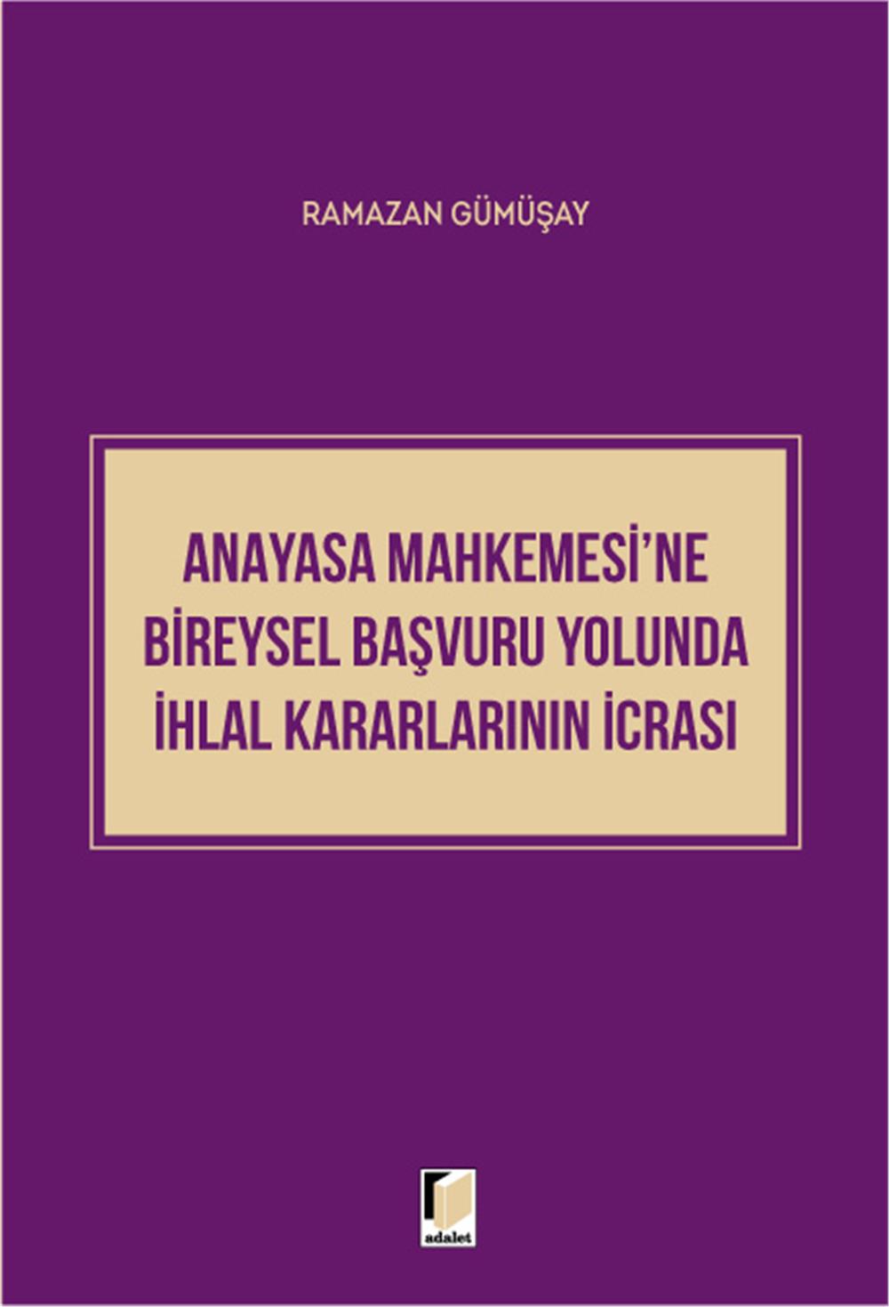Anayasa Mahkemesi'ne Bireysel Başvuru Yolunda İhlal Kararlarının İcrası