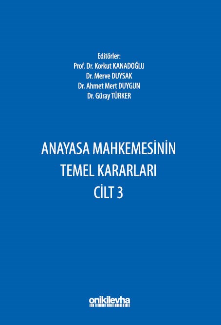 Anayasa Mahkemesinin Temel Kararları Cilt: 3
