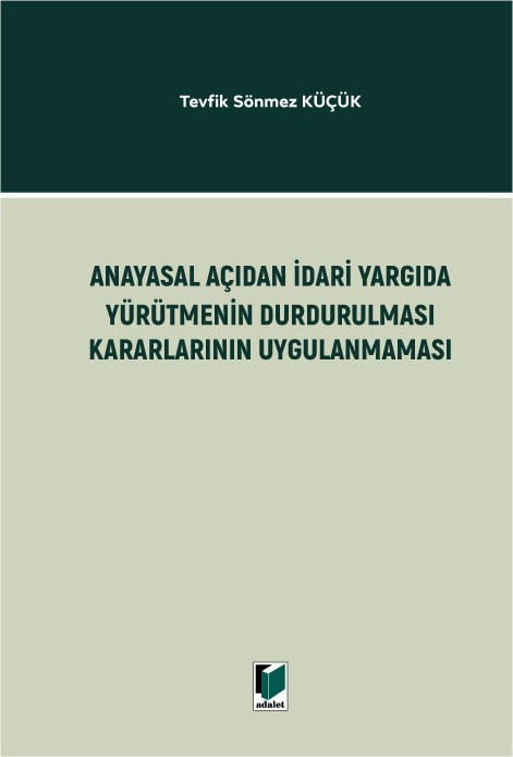 Anayasal Açıdan İdari Yargıda Yürütmenin Durdurulması Kararlarının Uygulanmaması