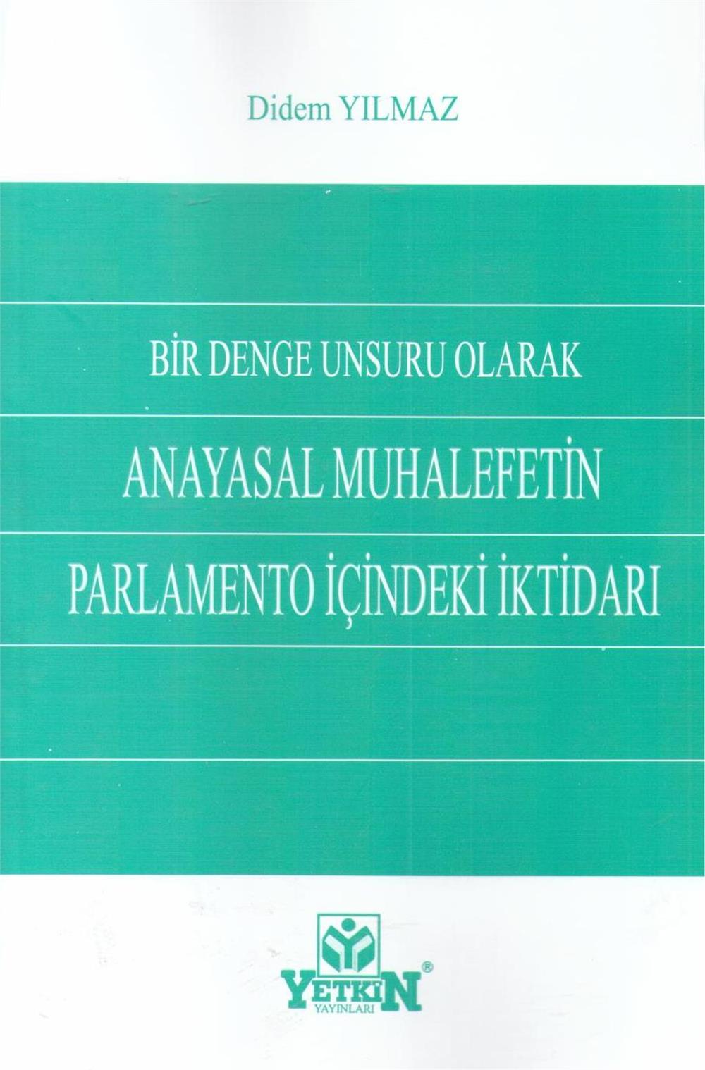 Anayasal Muhalefetin Parlamento İçindeki İktidarı