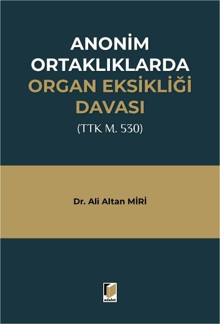 Anonim Ortaklıklarda Organ Eksikliği Davası (TTK m. 530)