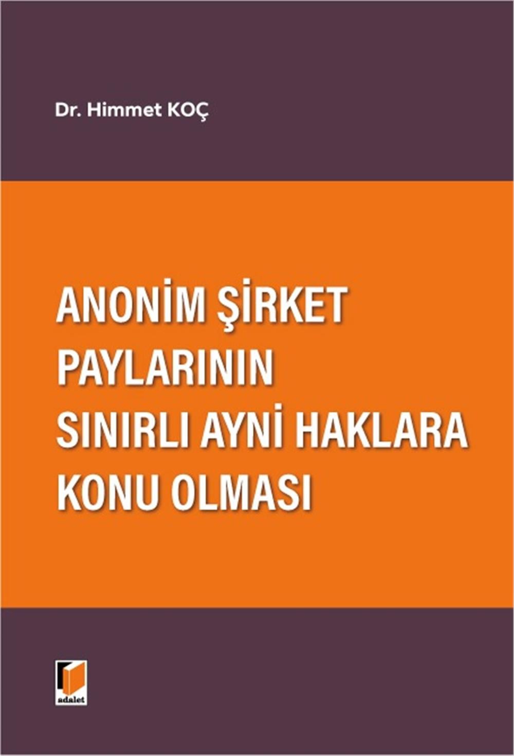 Anonim Şirket Paylarının Sınırlı Ayni Haklara Konu Olması
