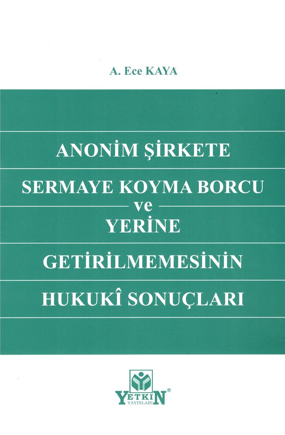 Anonim Şirkete Sermaye Koyma Borcu ve Yerine Getirilmemesinin Hukuki Sonuçları