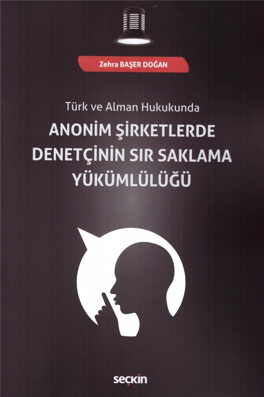 Anonim Şirketlerde Denetçinin Sır Saklama Yükümlülüğü