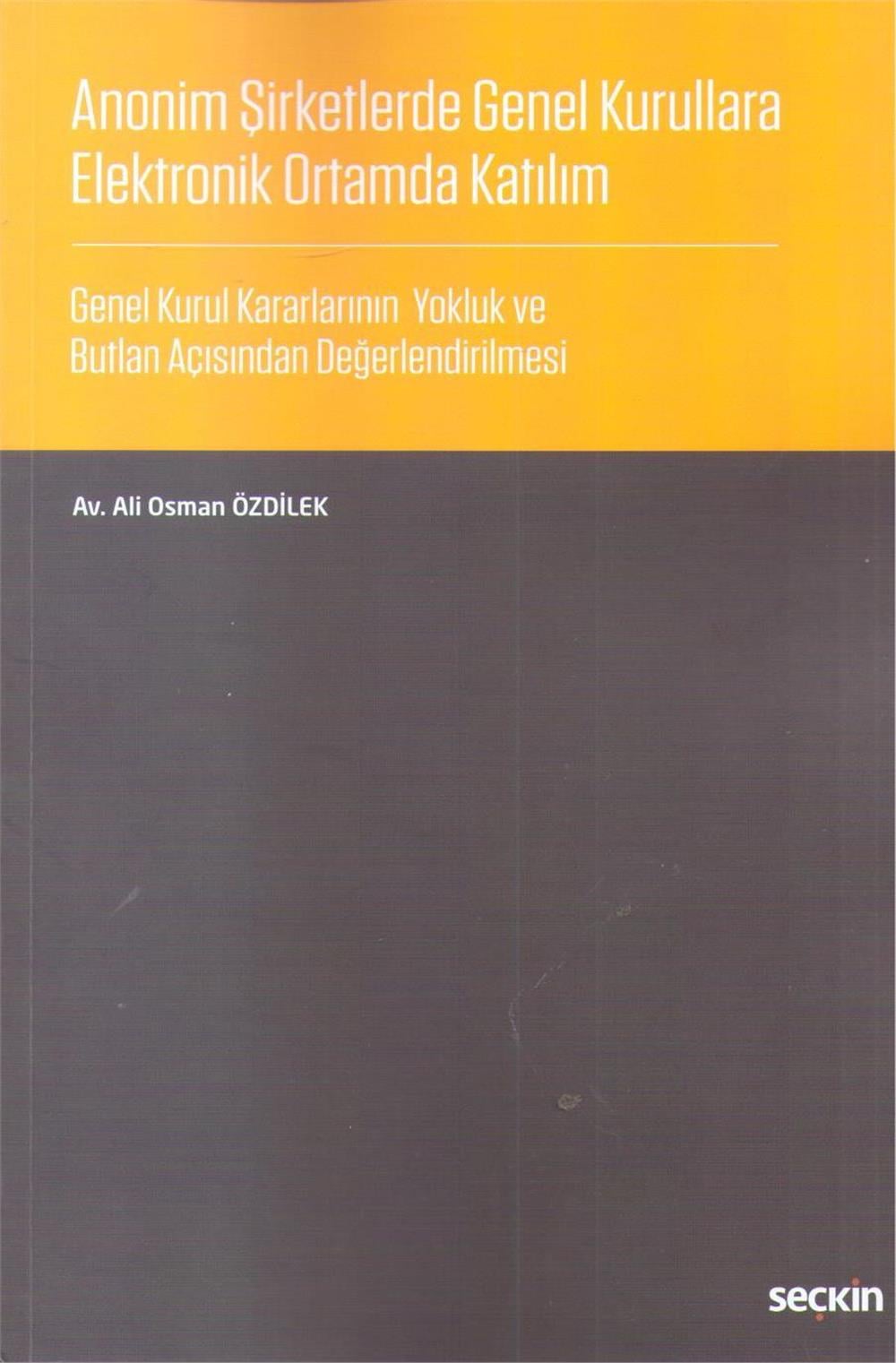 Anonim Şirketlerde Genel Kurullara Elektronik Ortamda Katılım