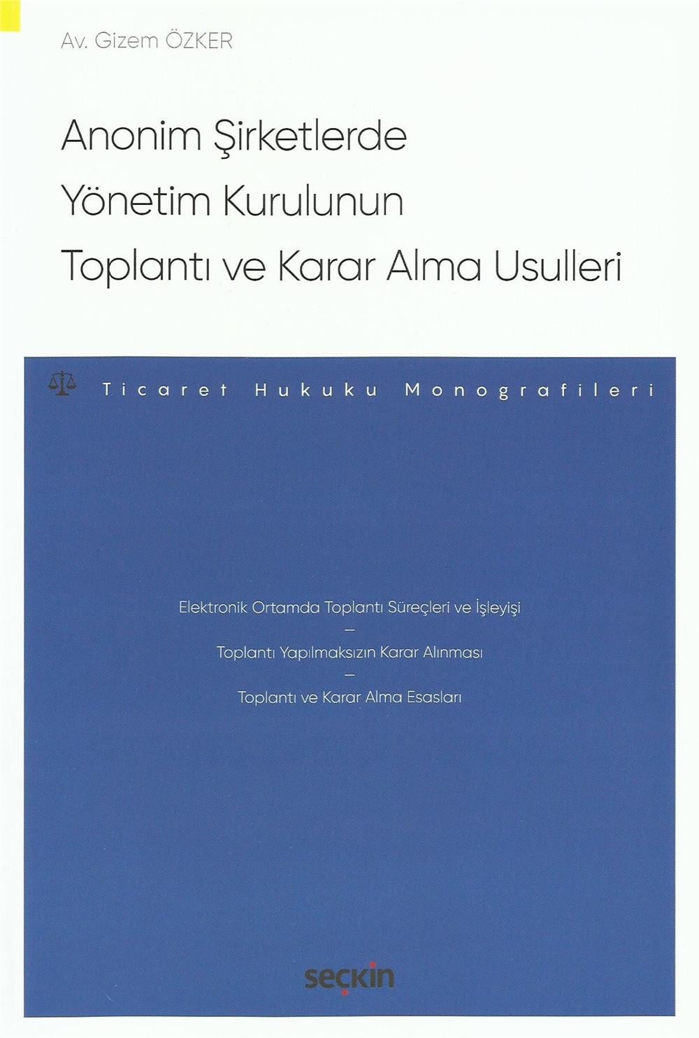 Anonim Şirketlerde Yönetim Kurulunun Toplantı ve Karar Alma Usulleri
