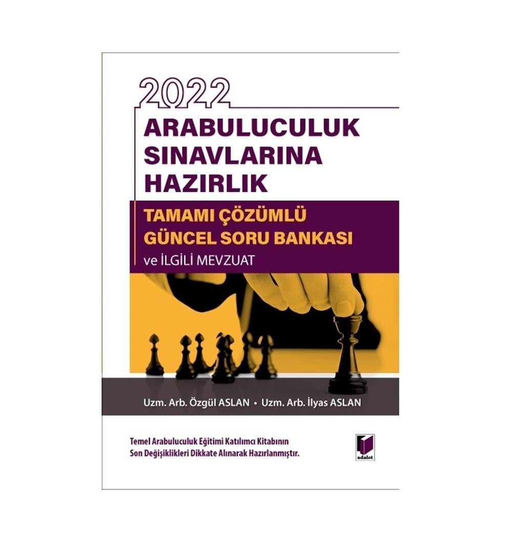 Arabuluculuk Sınavlarına Hazırlık Tamamı Çözümlü Güncel Soru Bankası ve İlgili Mevzuat