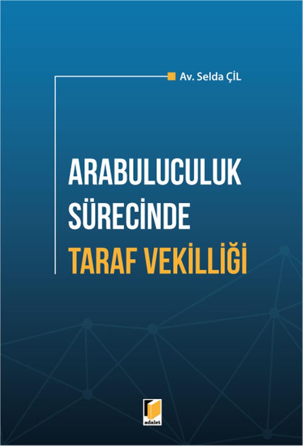 Arabuluculuk Sürecinde Taraf Vekilliği