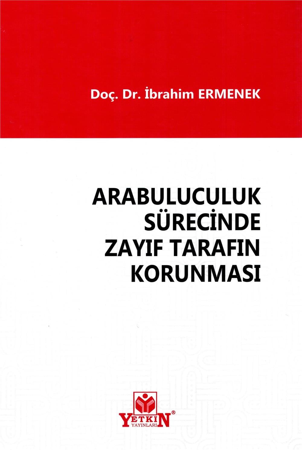Arabululuculuk Sürecinde Zayıf Tarafın Korunması