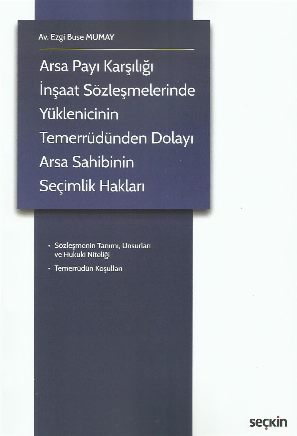 Arsa Payı Karşılığı İnşaat Sözleşmelerinde Yüklenicinin Temerrüdünden Dolayı Arsa Sahibinin Seçimlik Hakları