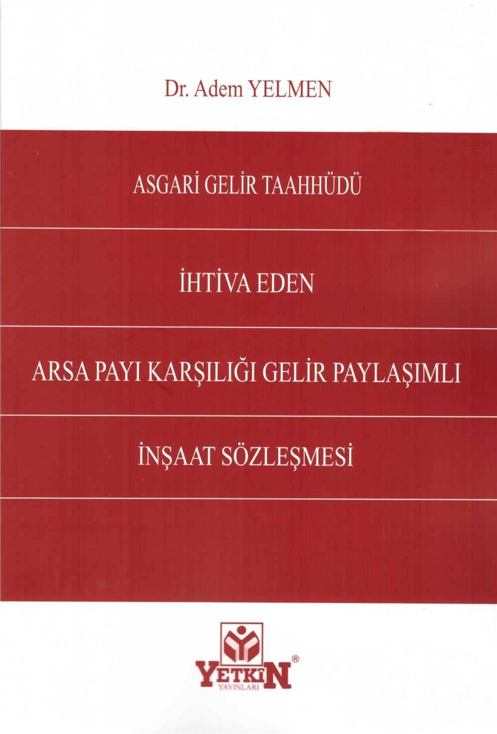 Asgari Gelir Taahhüdü İhtiva Eden Arsa Payı Karşılığı Gelir Paylaşımlı İnşaat Sözleşmeleri