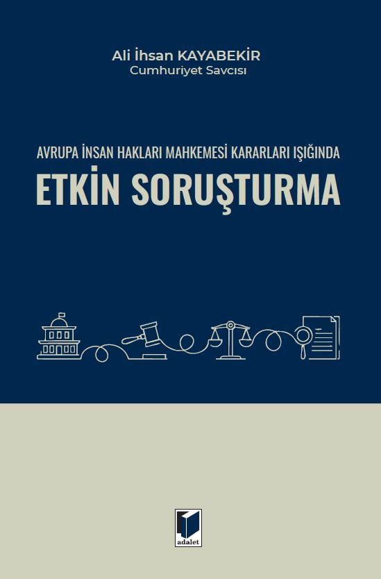 Avrupa İnsan Hakları Mahkemesi Kararları Işığında Etkin Soruşturma