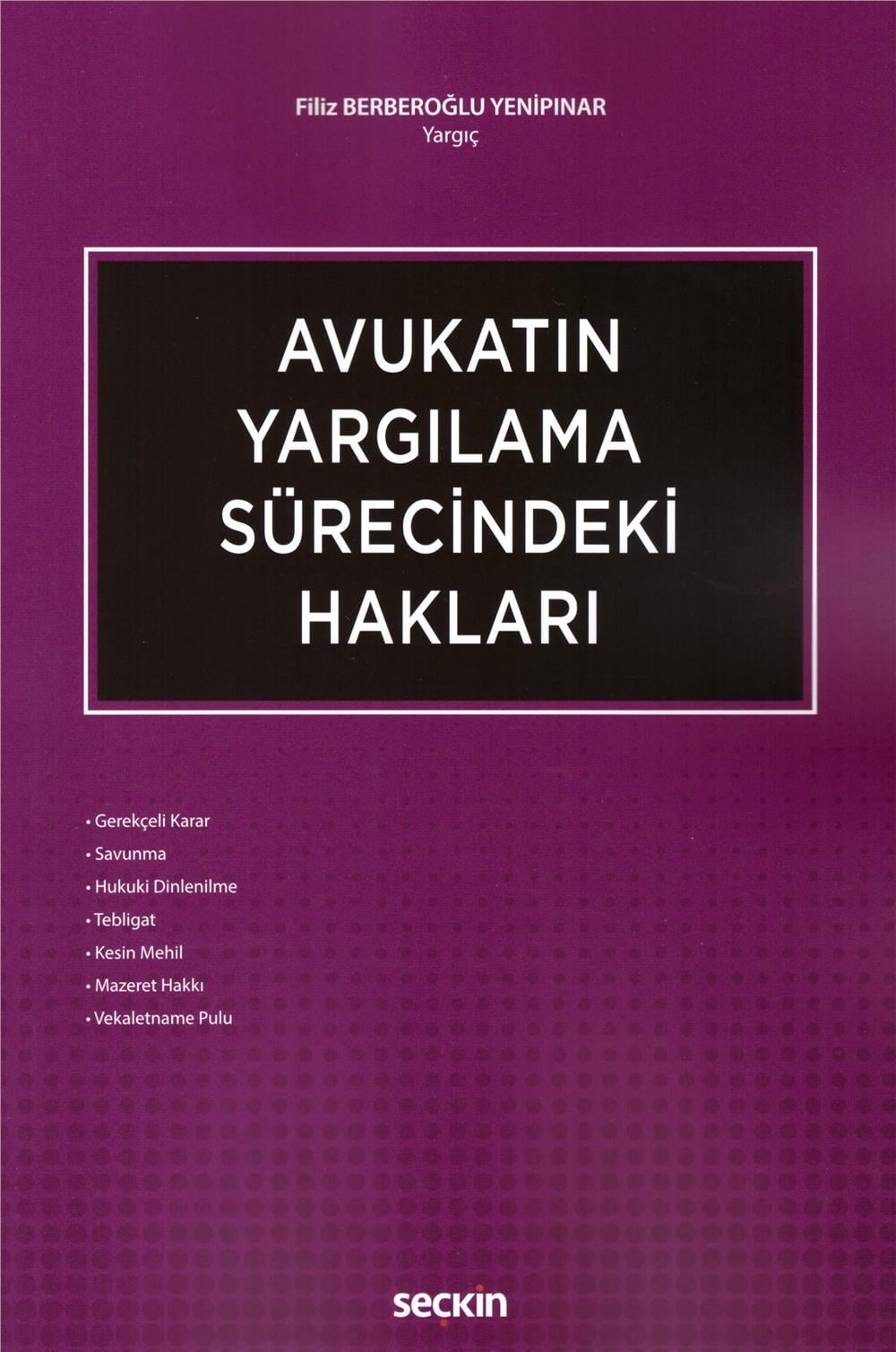 Avukatın Yargılama Sürecindeki Hakları