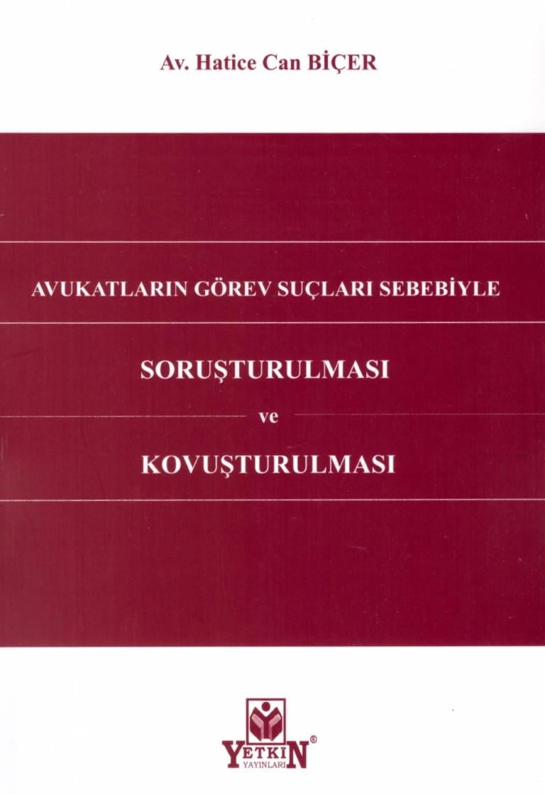 AVUKATLARIN GÖREV SUÇLARI SEBEBİYLE SORUŞTUR.(YETK
