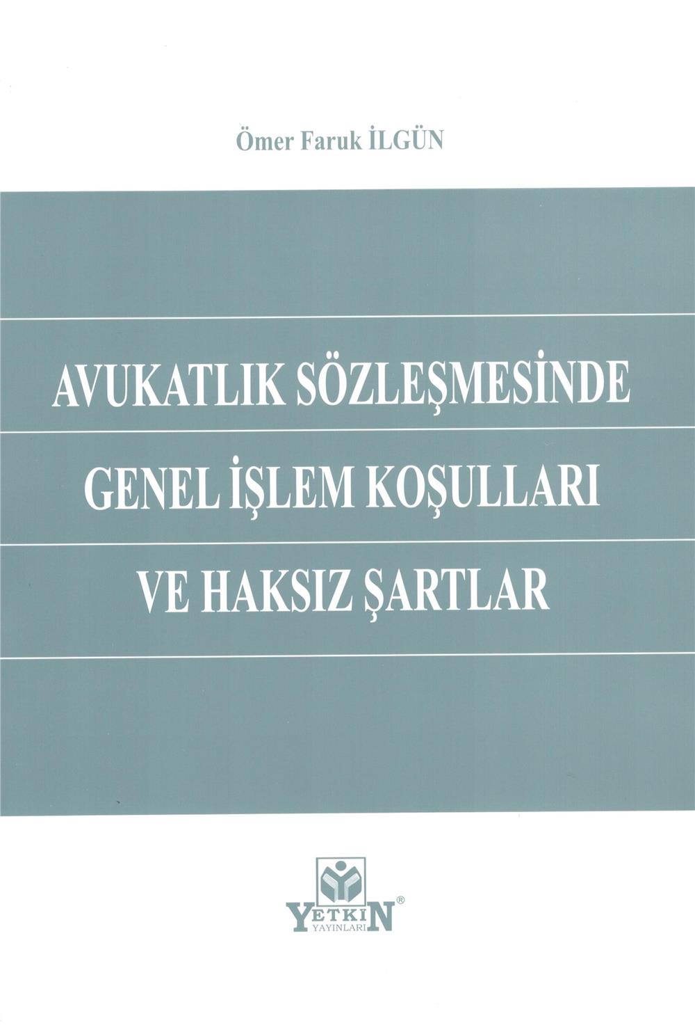 Avukatlık Sözleşmesinde Genel İşlem Koşulları ve Haksız Şartlar