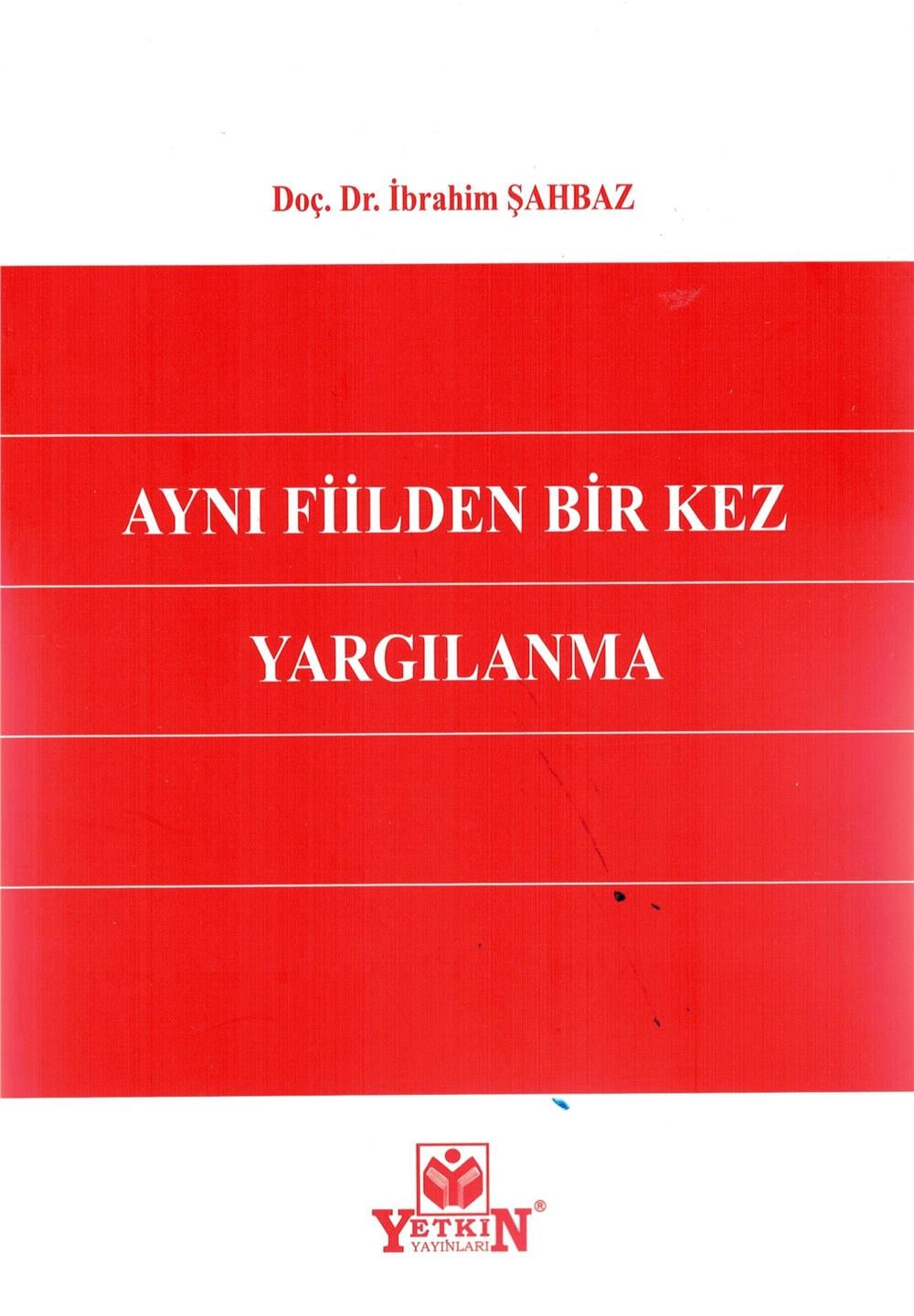 Aynı Fiilden Bir Kez Yargılanma