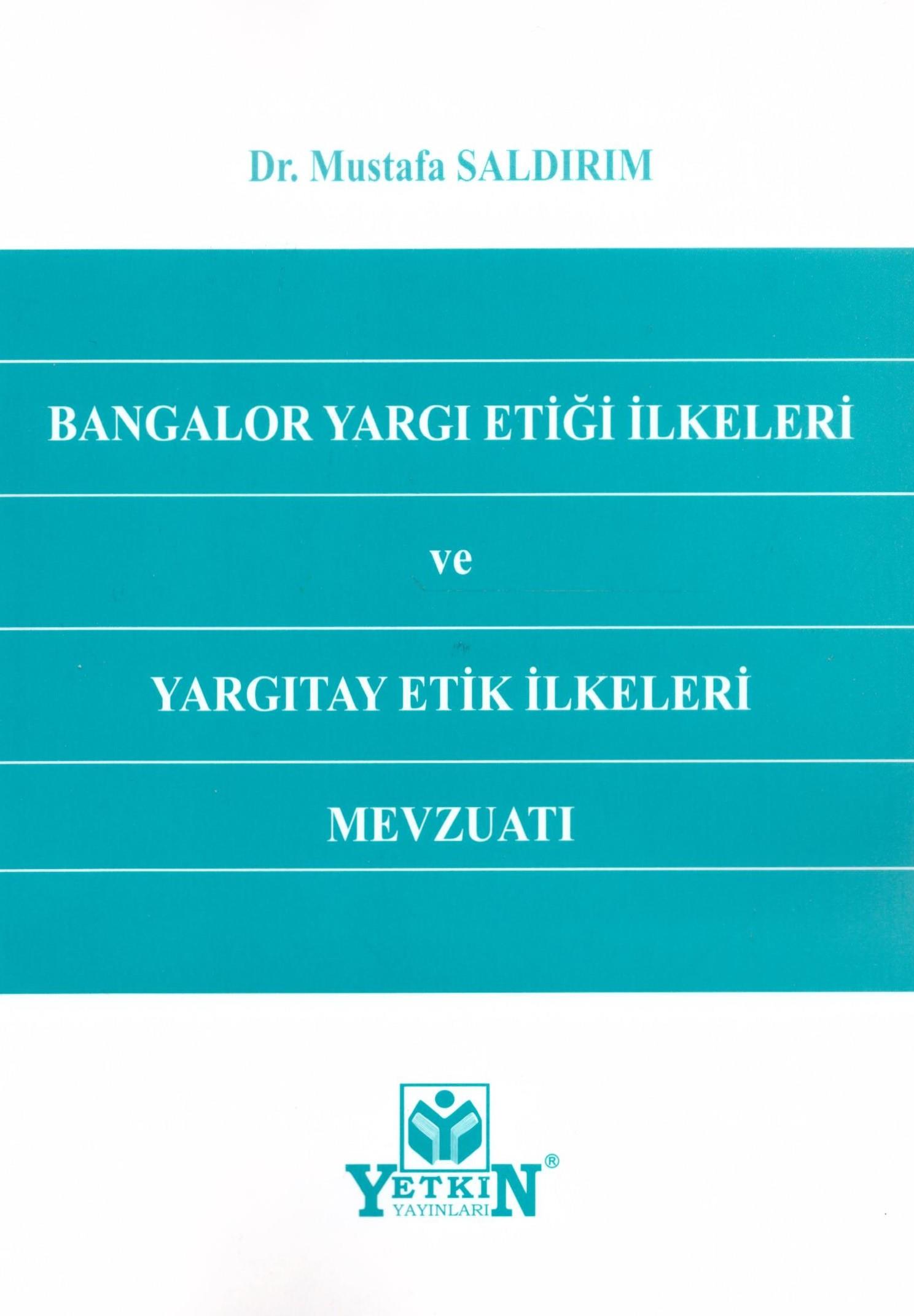 Bangalor Yargı Etiği İlkeleri ve Yargıtay Etik İlkeleri Mevzuatı