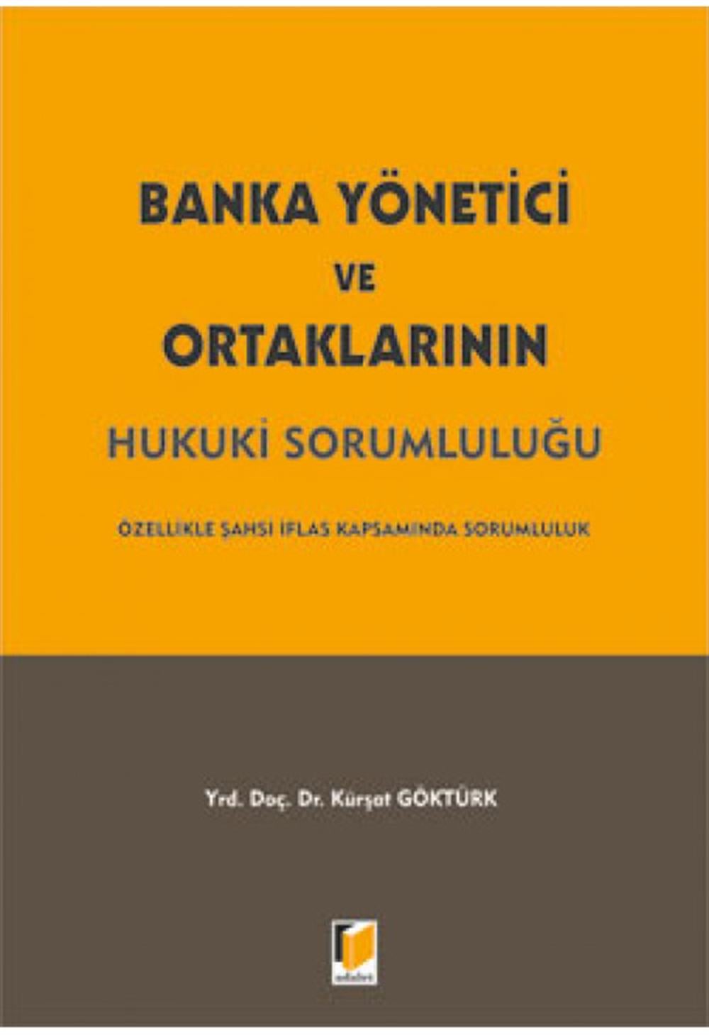 Banka Yönetici ve Ortaklarının Hukuki Sorumluluğu