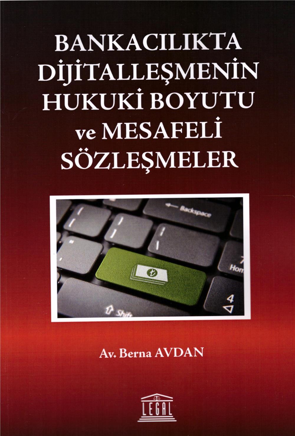 Bankacılıkta Dijitalleşmenin Hukuki Boyutu ve Mesafeli Sözleşmeler
