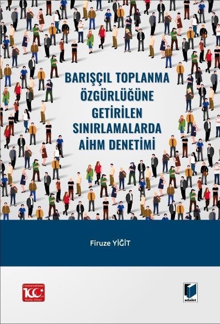 Barışçıl Toplanma Özgürlüğüne Getirilen Sınırlamalarda AİHM Denetimi