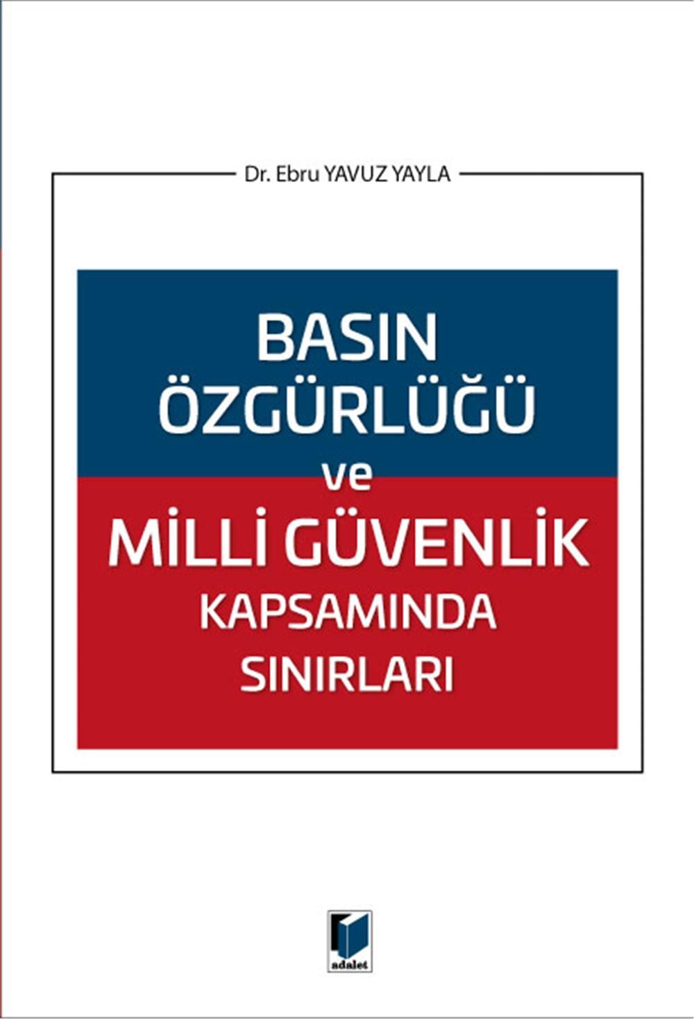 Basın Özgürlüğü ve Milli Güvenlik Kapsamında Sınırları