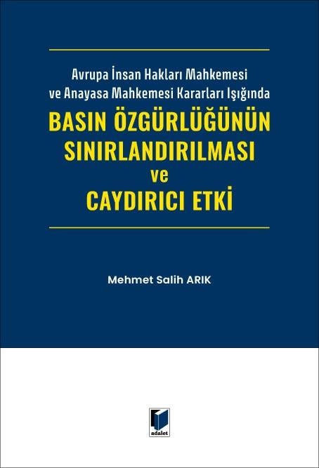 Basın Özgürlüğünün Sınırlandırılması ve Caydırıcı Etki