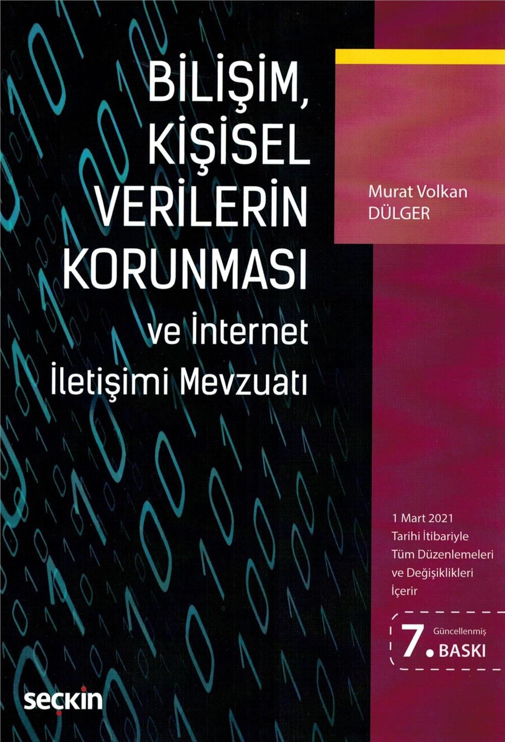 Bilişim, Kişisel Verilerin Korunması ve İnternet İletişimi Mevzuatı